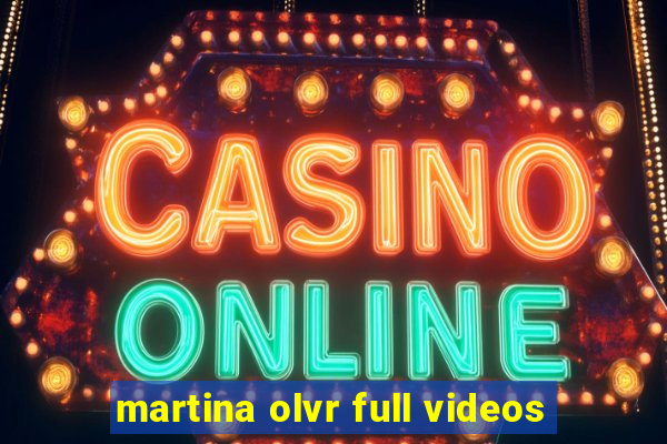 martina olvr full videos